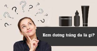 Kiến thức cần biết về kem dưỡng trắng da - Góc Nhìn Đông Y 24