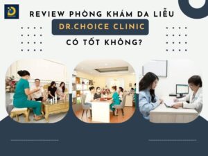 Dr. Choice Clinic: Nâng tầm nhan sắc - Tỏa sáng tự tin 1